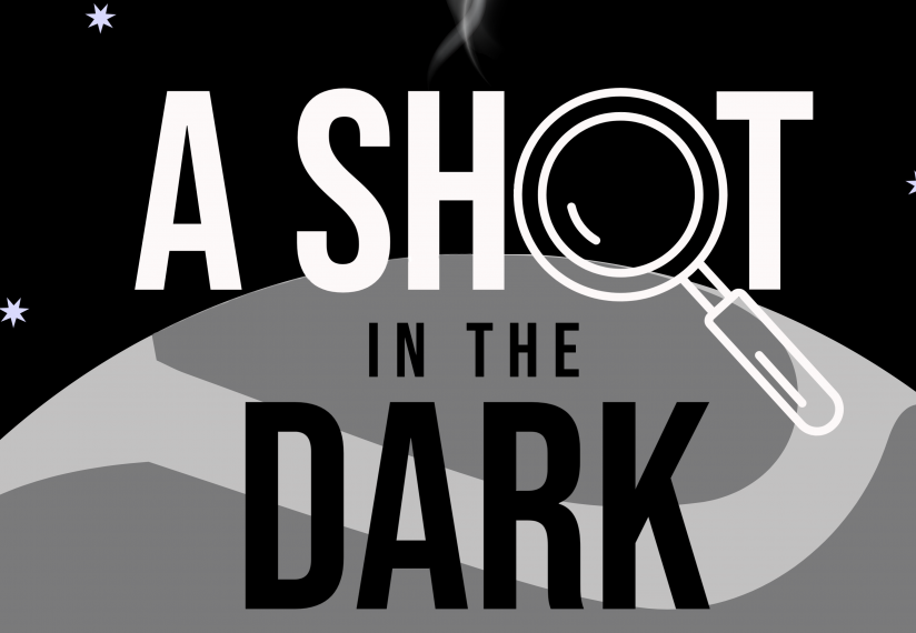 A Shot in the Dark A radio play brought to light during COVID19